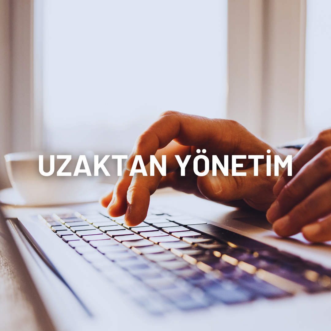 Uzaktan ve Yerinde Teknik Destek